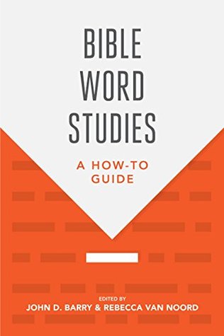 Bible Word Studies: A How-To Guide (Kindle Edition)