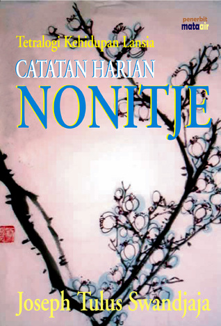 Catatan Harian Nonitje (Tetralogi Kehidupan Lansia #3)