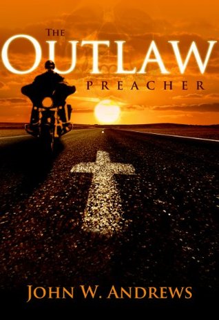 The Outlaw Preacher (The Outlaw Preacher #1)