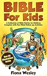 Bible For Kids: A...