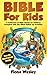 Bible For Kids by Fiona Wesley