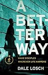 A Better Way: Mak...