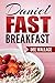 Daniel Fast Breakfast: 30 Daniel Fast Breakfast Recipes For Everyday Cooking