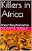 Killers in Africa by kosiyae Yussuf