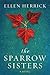 The Sparrow Sisters by Ellen Herrick