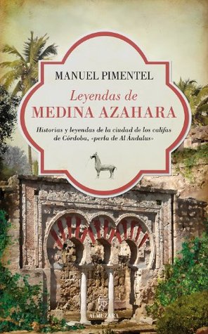Leyendas de Medina Azahara (Al Ándalus) (Spanish Edition)