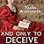 And Only to Deceive by Tasha Alexander