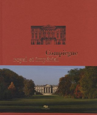 compiegne royal et imperial. (Hardcover)