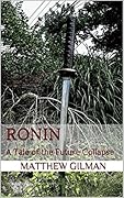 Ronin: A Tale of the Future Collapse