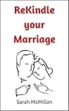 Rekindle your Marriage(How to Save your Marriage): How to Save your Marriage with your Husband and Build a Thriving Relationship Full of Joy and Intimacy for Life (Life Simplified)