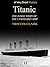 Titanic: The Inside Story of the Unsinkable Ship (Very Short History Book 18)