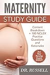 MATERNITY STUDY GUIDE: Content Breakdown + 100 NCLEX Review Practice Questions and Rationales MATERNITY STUDY GUIDE: Content Breakdown + 100 NCLEX Review Practice Questions and Rationales