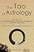 The Tao Of Astrology by Leon Martin