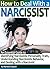 How to Deal With a Narcissist: A Guide to Identifying Narcissistic Personality Traits, Understanding Narcissistic Behavior, and Dealing with a Narcissist