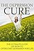Depression: Overcoming Depression: The Ultimate Guide On How To Overcome Depression For Life - The Depression Cure (how to overcome depression, depression ... depression, overcome depression Book 1)