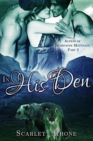 In His Den (Alphas of Beartooth Mountain #2)