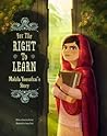 For the Right to Learn: Malala Yousafzai's Story