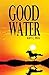 Good Water