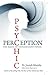 PSYCHIC PERCEPTION NEW [Paperback] [Jan 01, 2013] Dr. JOSEPH MURPHY