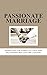 Passionate Marriage: Keepin...