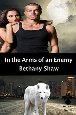 In the Arms of an Enemy (Wayward Wolves #1)