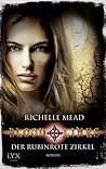 Der rubinrote Zirkel by Richelle Mead