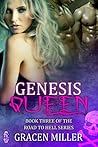 Genesis Queen by Gracen Miller