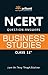 Ncert Solutions - Business Studies For Class Xi [Paperback] [Jan 01, 2014] Sharad Bisaria
