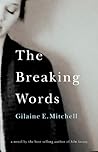 The Breaking Words by Gilaine Mitchell