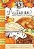 Autumn with Family & Friends (Seasonal Cookbook Collection)