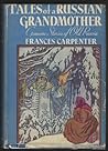 Tales of a Russian Grandmother Tales of a Russian Grandmother