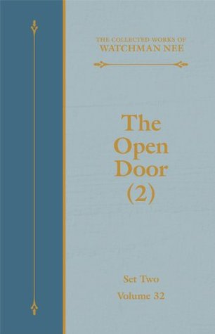 The Open Door (2) (The Collected Works of Watchman Nee Book 32)
