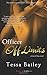 Officer Off Limits by Tessa Bailey Officer Off Limits by Tessa Bailey