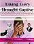 Taking Every Thought Captiv...