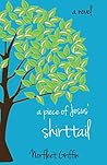 A Piece of Jesus' Shirttail by Norfleet Griffin