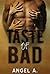 Taste of Bad