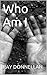 Who Am I by RAY DONNELLAN