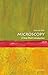 Microscopy: A Very Short Introduction (Very Short Introductions)