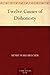 Twelve Causes of Dishonesty