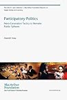 Participatory Politics: Next-Generation Tactics to Remake Public Spheres