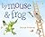 By Mouse and Frog
