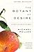 The Botany of Desire by Michael Pollan