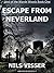 ESCAPE FROM NEVERLAND (Lord of the Wyrde Woods Book One)