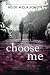 Choose Me by Heidi McLaughlin Choose Me by Heidi McLaughlin