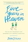 Five Years in Heaven by John Schlimm