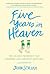 Five Years in Heaven by John Schlimm