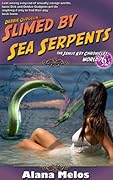 Slimed by Sea Serpents