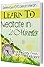 Learn to Meditate in 2 Minutes: For the Lazy, Crazy and Time Deficient
