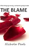 The Blame by Nichola Park