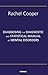 Diagnosing the Diagnostic and Statistical Manual of Mental Disorders: Fifth Edition
